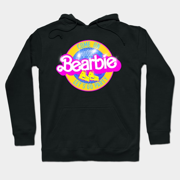 Come on BEARBIE let’s party blue Hoodie by ART by RAP